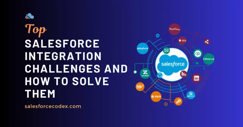 Top Salesforce Integration Challenges and How to Solve Them