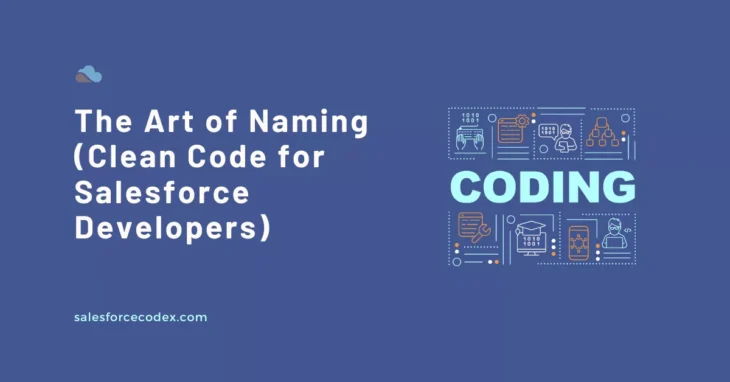 The Art of Naming (Clean Code for Salesforce Developers)