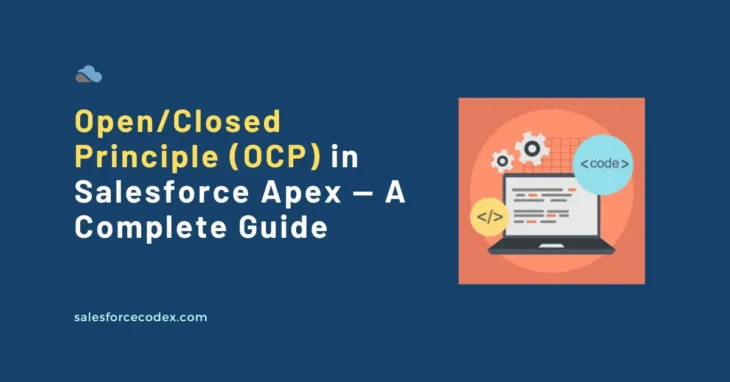Open/Closed Principle (OCP) in Salesforce Apex — A Complete Guide